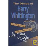 Dimes of Harry Whittington Vol. 3 : Forgive Me, Killer and You'll Die Next!