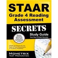 Staar Grade 4 Reading Assessment Secrets Study Guide : Staar Test Review for the State of Texas Assessments of Academic Readiness