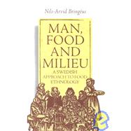 Man, Food and Milieu; A Swedish Approach to Food Ethnology