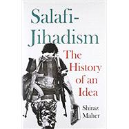 Salafi-Jihadism The History of an Idea
