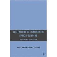 The Failure of Democratic Nation Building Ideology Meets Evolution