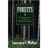 Forests : A Naturalist's Guide to Woodland Trees