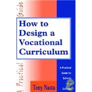 How to Design the Vocational Curriculum : A Practical Guide for Schools and Colleges