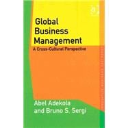 Global Business Management: A Cross-Cultural Perspective
