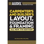 Audel Carpenter's and Builder's Layout, Foundation, and Framing
