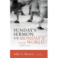Sunday's Sermon for Monday's World,9780802871121