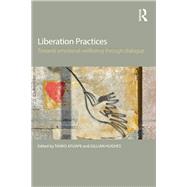 Liberation Practices: Towards Emotional Wellbeing Through Dialogue