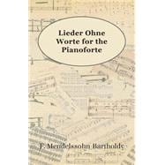 Lieder Ohne Worte for the Pianoforte
