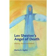 Lev Shestov’s Angel of Death