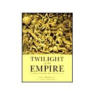 Twilight of the Empire The Roman Infantryman 3rd to 6th Century AD