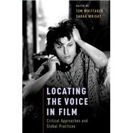 Locating the Voice in Film Critical Approaches and Global Practices