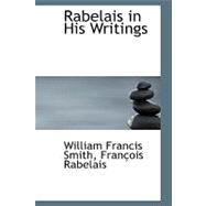 Rabelais in His Writings