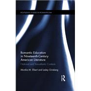 Romantic Education in Nineteenth-Century American Literature: National and Transatlantic Contexts