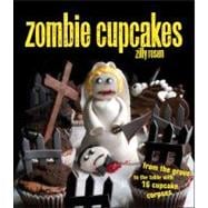 Zombie Cupcakes From the Grave to the Table with 16 Cupcake Corpses