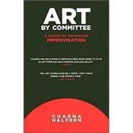 Art by Committee: A Guide to Advanced Improvisation (Book with DVD)