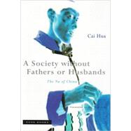 Society Without Fathers or Husbands : The Na of China
