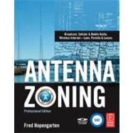 Antenna Zoning: Broadcast, Cellular & Mobile Radio, Wireless Internet- Laws, Permits & Leases