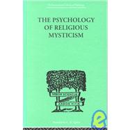 The Psychology of Religious Mysticism