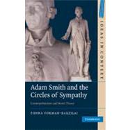 Adam Smith and the Circles of Sympathy: Cosmopolitanism and Moral Theory