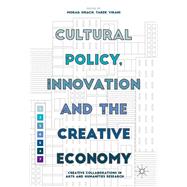 Cultural Policy, Innovation and the Creative Economy