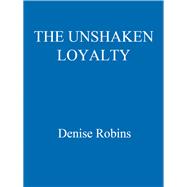 The Unshaken Loyalty