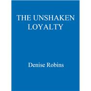 The Unshaken Loyalty