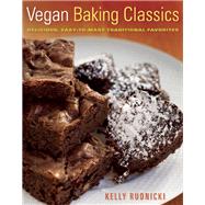Vegan Baking Classics Delicious, Easy-to-Make Traditional Favorites