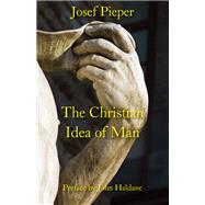 The Christian Idea of Man