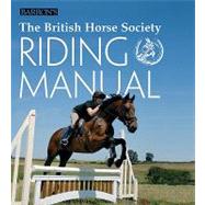 The British Horse Society Riding Manual