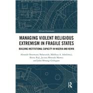Managing Violent Religious Extremism in Fragile States