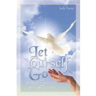 Let Yourself Go and Be Free from Emotional and Abusive Relationships