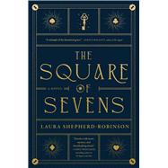 The Square of Sevens A Novel