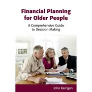 Financial Planning for Older People A Comprehensive Guide to Decision Making