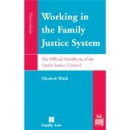 Working in the Family Justice System The Official Handbook of the Family Justice Council