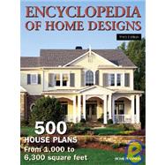 Encyclopedia of Home Designs: 500 House Plans from 1,000 to 6,300 Square Feet