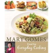 Mary Gomes:  Food for Everyday Cooking