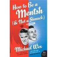 How to Be a Mentsh and Not a Shmuck