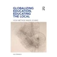 Globalizing the Educational Project : Making Knowledge in the Postmodern