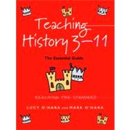 Teaching History 3-11: The Essential Guide