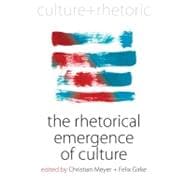 The Rhetorical Emergence of Culture