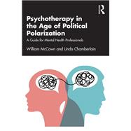 Psychotherapy in the Age of Political Polarization