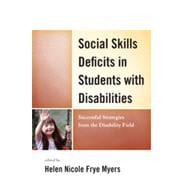 Social Skills Deficits in Students with Disabilities Successful Strategies from the Disabilities Field