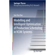 Modelling and Intelligent Optimisation of Production Scheduling in Vcim Systems