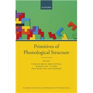 Primitives of Phonological Structure