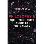 Philosophy and the Hitchhiker's Guide to the Galaxy