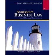 Anderson’s Business Law and The Legal Environment, Comprehensive Volume
