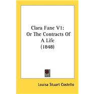 Clara Fane V1 : Or the Contracts of A Life (1848)