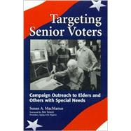 Targeting Senior Voters Campaign Outreach to Elders and Others with Special Needs