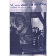 Women Writers of the 1930s Gender, Politics and History