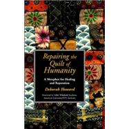 Repairing the Quilt of Humanity,9780931761126